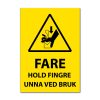 Fareskilt - Hold fingre unna ved bruk