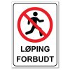 Forbudt skilt - Løping forbudt