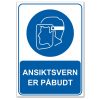 Påbudsskilt - Ansiktsvern er påbudt