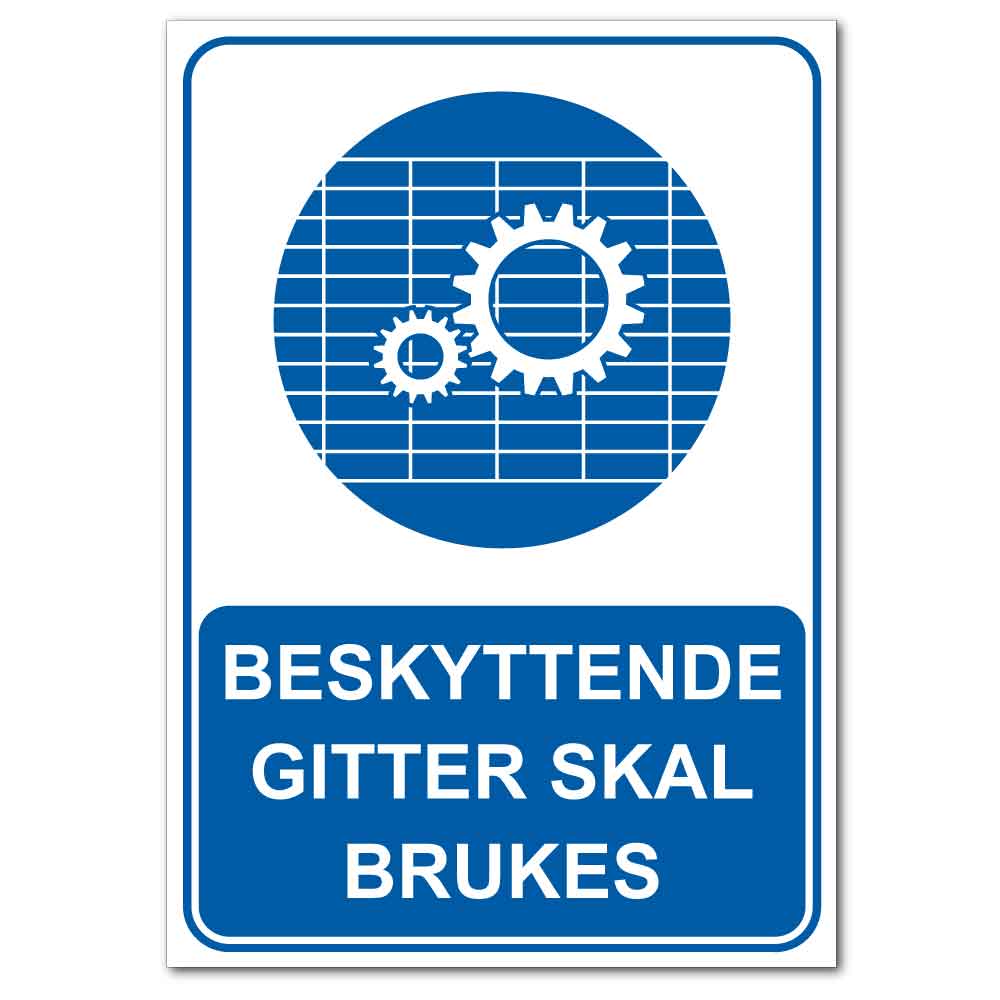 Påbudsskilt - Beskyttende gitter skal brukes