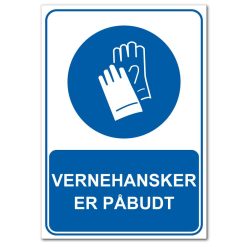 Påbudsskilt - Vernehansker er påbudt