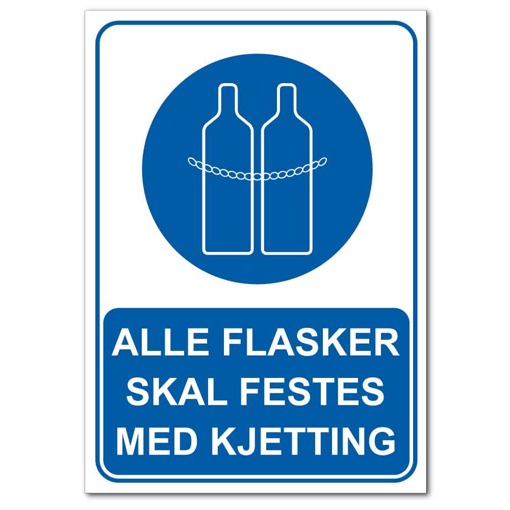 Påbudsskilt - alle flasker skal festes med kjetting