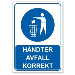 Påbudsskilt - håndter avfall korrekt