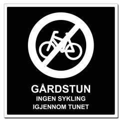 Gårdstun - Ingen sykling skilt - 500x500mm