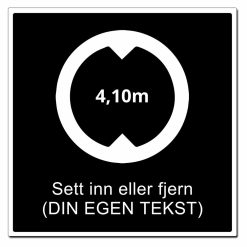 Maks høydeskilt - sett inn egen tekst - 500x500mm