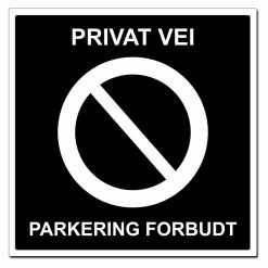 Privat Vei - Parkering forbudt skilt - 500x500mm