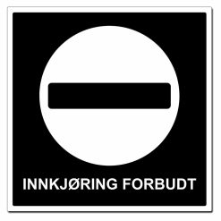 Innkjøring forbudt skilt - 500x500mm