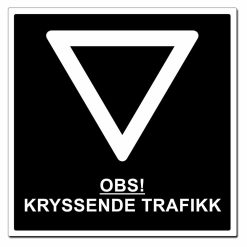OBS! Kryssende Trafikk vikeplikt skilt - 500x500mm
