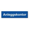 Byggeplass skilt - Anleggskontor