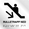 Taktile skilter - Rulletrapp Ned - Hvit Alu Panel