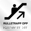 Taktile skilter - Rulletrapp Opp - Hvit Alu Panel