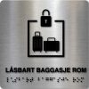 Taktilt skilt - Låsbart Baggasje Rom - Børstet Alu Panel