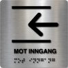 Taktilt skilt - Mot Inngang m/Pil Venstre - Børstet Alu Panel