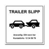 trailer slipp skilt med kontaktinformasjon hvit 50x50