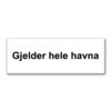 underskilt med egen tekst gjelder hele havna