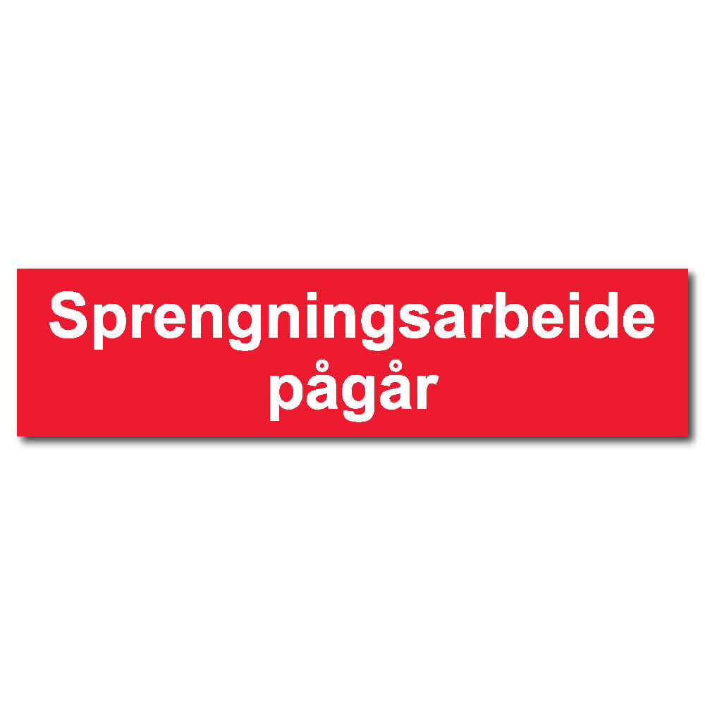 byggeplass skilt spregningsarbeide pågår